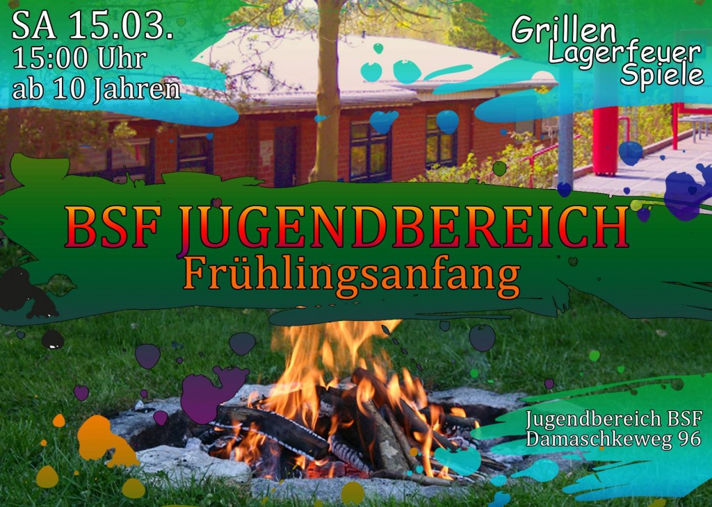  [Beschreibung] Am Samstag den 15.03.2014 wollen wir mit allen Kinder und Jugendlichen des Stadtteils Richtsberg ab 10 Jahren den Frühling begrüßen. Es gibt Würstchen, ein kleines Lagerfeuer und Spiele. Wir freuen uns auf Euer kommen...